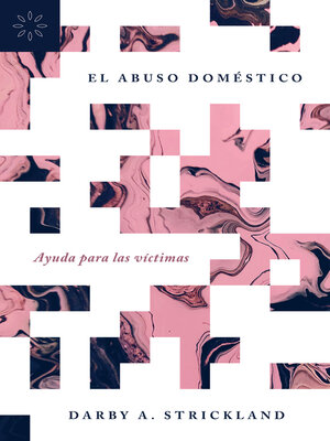 cover image of El abuso doméstico: Ayuda para las víctimas